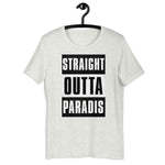 STRAIGHT OUTTA PARADIS!
