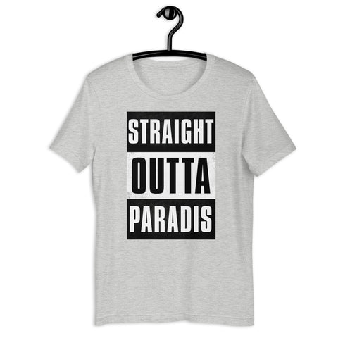 STRAIGHT OUTTA PARADIS!