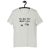 You Have Your Mother's Eyes
